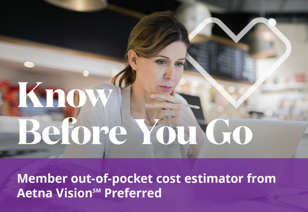 Aetna Announces Vision Preferred Cost Estimator