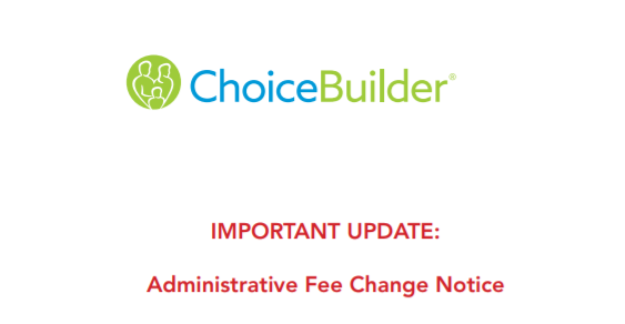 ChoiceBuilder Is Updating Their Administrative Fee