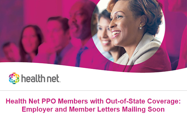 Health Net PPO Members with Out-of-State Coverage: Employer and Member Letters Mailing Information