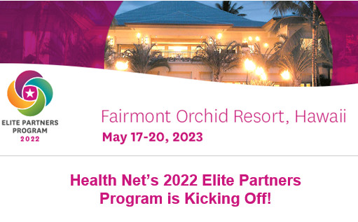 Health Net's 2022 Elite Partners Program is Kicking Off