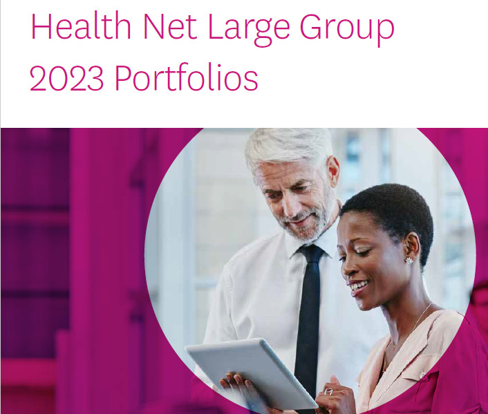 Health Net’s Large Group Portfolio: Here’s What’s New and Improved for 2023