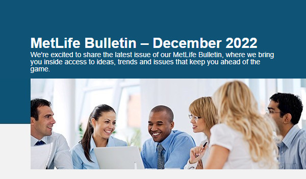 MetLife's December 2022 Bulletin