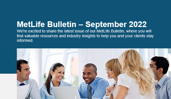 MetLife's September 2022 Bulletin