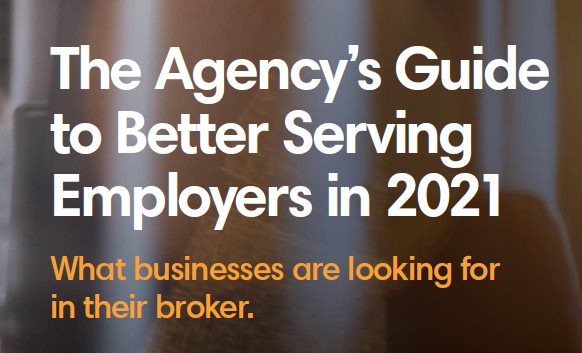 The Agency's Guide to Better Serving Employers in 2021